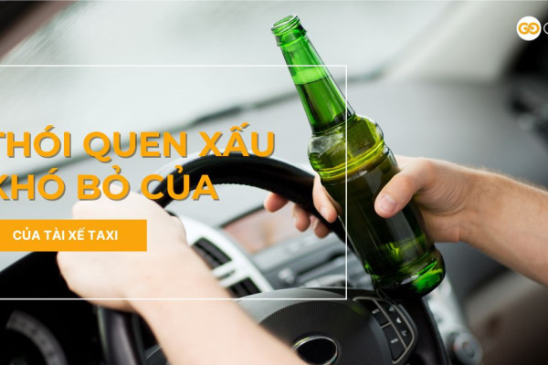 Những thói quen xấu khó bỏ thường gặp của tài xế taxi