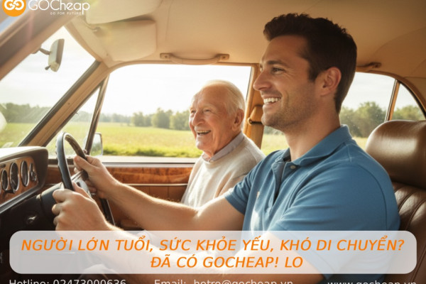 Người lớn tuổi, sức khỏe yếu? Thuê tài xế riêng theo giờ: Giải pháp an toàn cùng GOCheap!