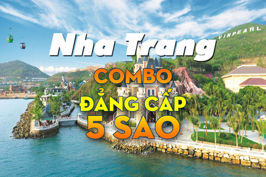 Tổng hợp các combo du lịch Nha Trang hay nhất