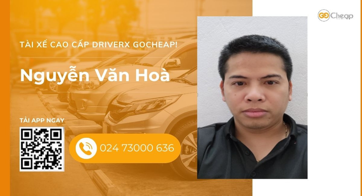 Tài xế cao cấp DriverX GOCheap!: Nguyễn Văn Hòa, 1987