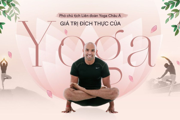 Cao thủ Yoga tiết lộ về Yoga thật -Yoga giả