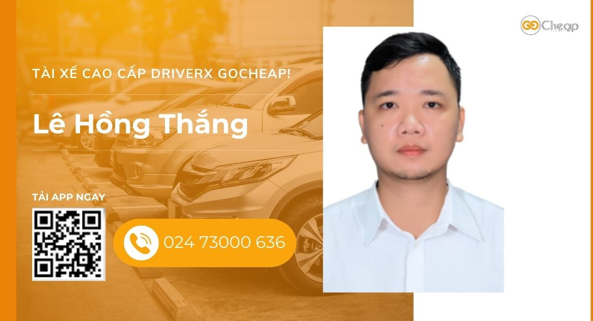 Tài xế cao cấp DriverX GOCheap!: Lê Hồng Thắng, 1986
