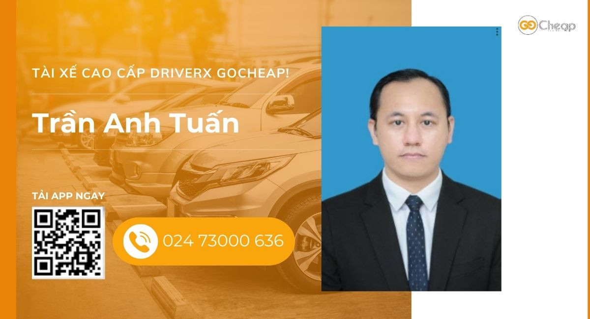 Tài xế cao cấp DriverX GOCheap!: Trần Anh Tuấn, 1986