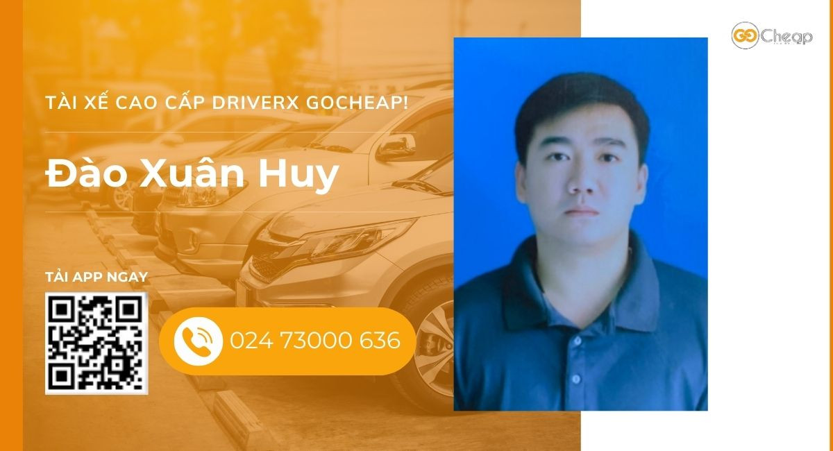 Tài xế cao cấp DriverX GOCheap!: Đào Xuân Huy, 1992
