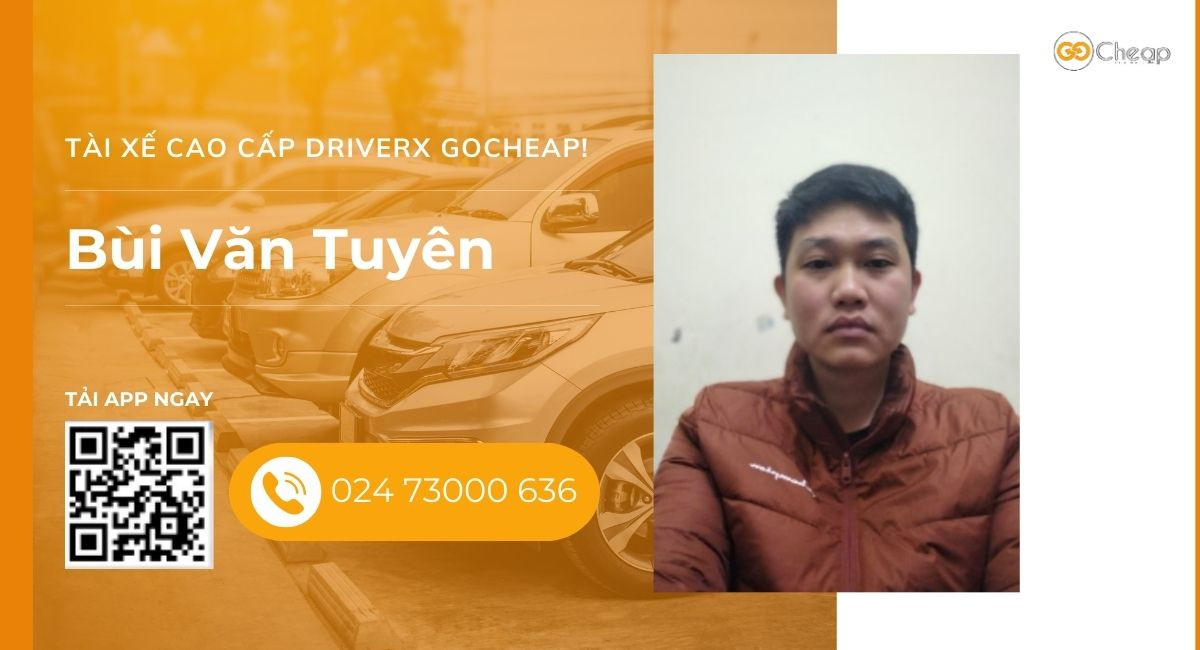 Tài xế cao cấp DriverX GOCheap!: Bùi Văn Tuyên, 1988