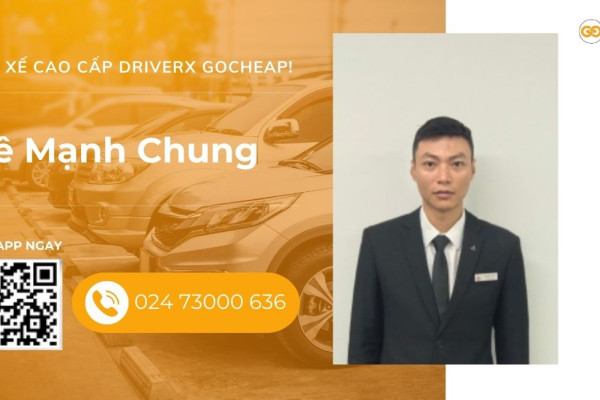 Tài xế cao cấp DriverX GOCheap!: Lê Mạnh Chung, 1986