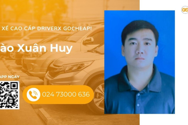 Tài xế cao cấp DriverX GOCheap!: Đào Xuân Huy, 1992