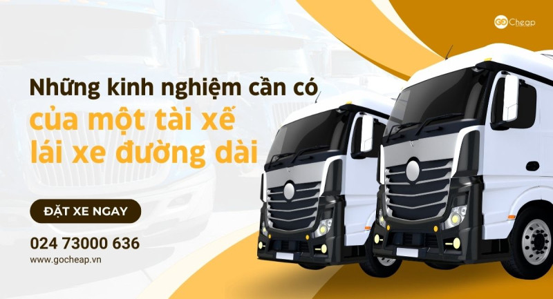 Những kinh nghiệm cần có của một tài xế lái xe đường dài