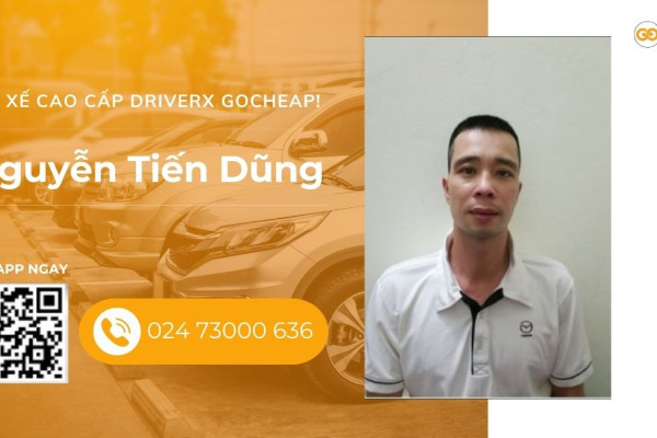 Tài xế cao cấp DriverX GOCheap!: Nguyễn Tiến Dũng, 1983