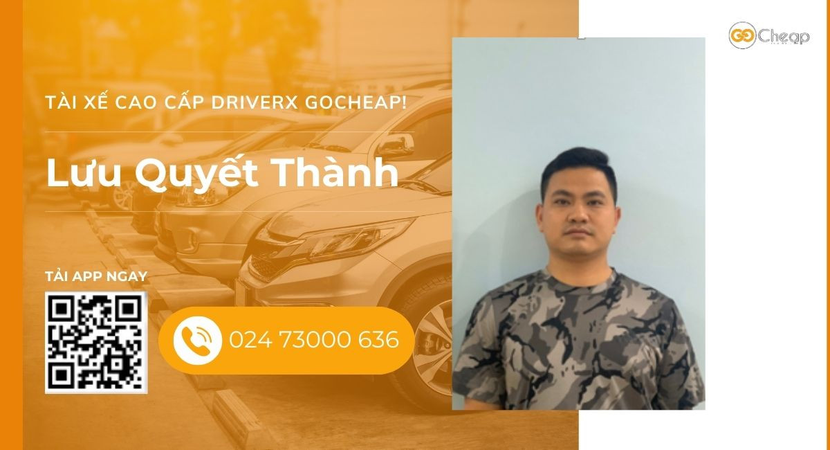 Tài xế cao cấp DriverX GOCheap!: Lưu Quyết Thành, 1991