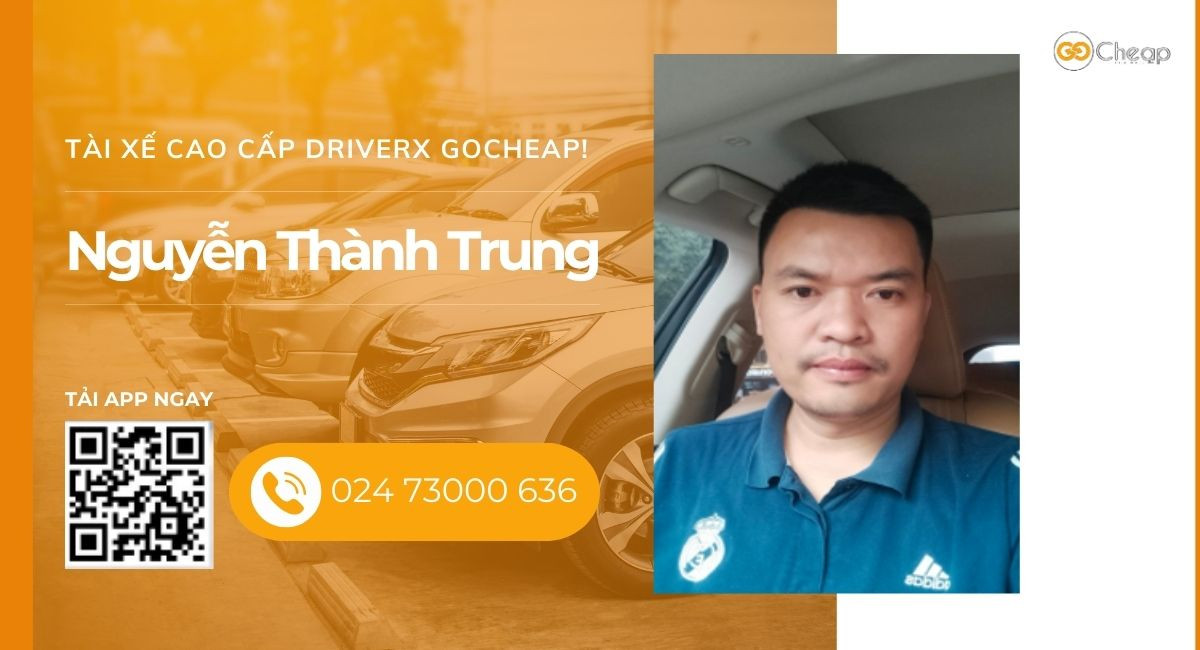 Tài xế cao cấp DriverX GOCheap!: Nguyễn Thành Trung, 1984