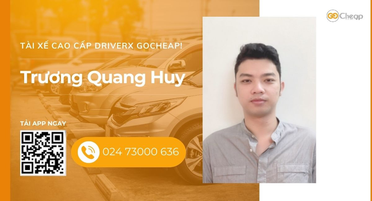 Tài xế cao cấp DriverX GOCheap!: Trương Quang Huy, 1989