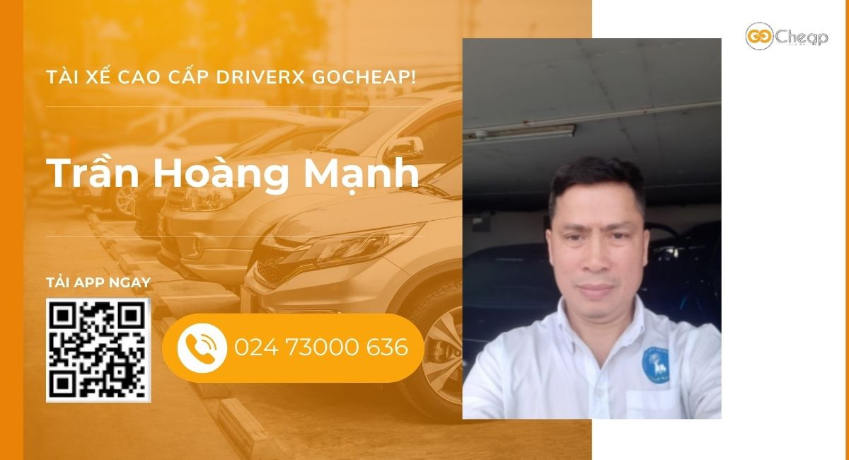 Tài xế cao cấp DriverX GOCheap!: Trần Hoàng Mạnh, 1968