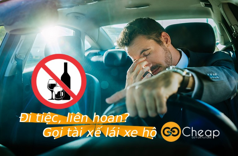 Đi tiệc, liên hoan? Gọi tài xế lái xe hộ GOCheap! – Về nhà an toàn, trọn vẹn niềm vui