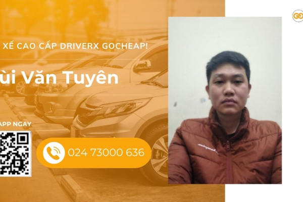 Tài xế cao cấp DriverX GOCheap!: Bùi Văn Tuyên, 1988