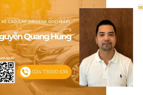 Tài xế cao cấp DriverX GOCheap!: Nguyễn Quang Hùng, 1984