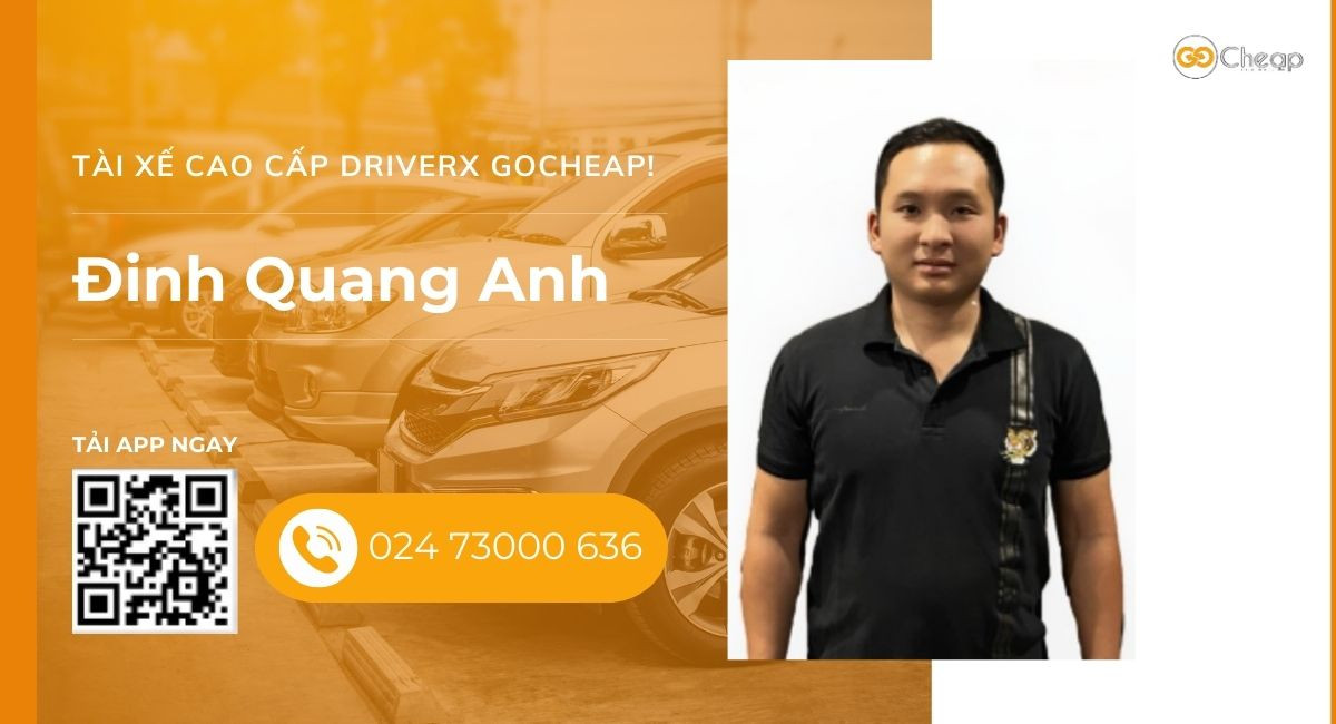 Tài xế cao cấp DriverX GOCheap!: Đinh Quang Anh, 1993