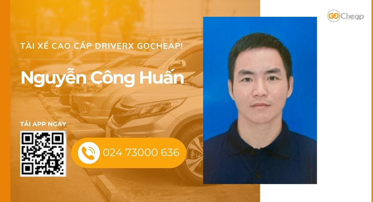Tài xế cao cấp DriverX GOCheap!: Nguyễn Công Huấn, 1983