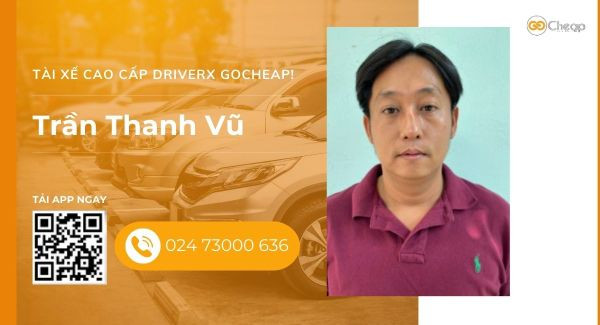 Tài xế cao cấp DriverX GOCheap!: Trần Thanh Vũ, 1986