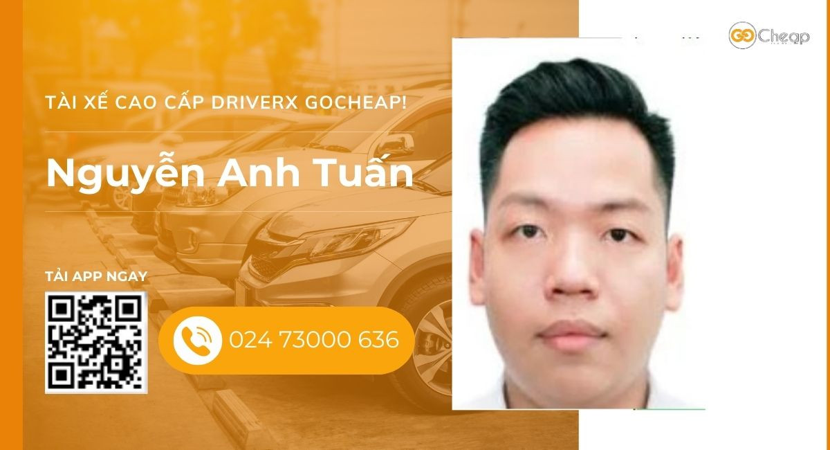 Tài xế cao cấp DriverX GOCheap!: Nguyễn Anh Tuấn, 1993
