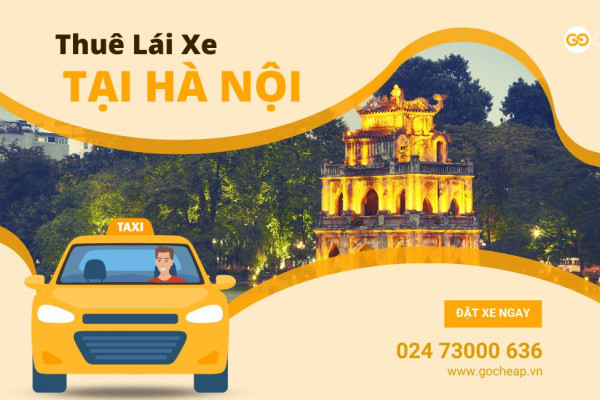 GOCheap! Việt Nam và Dịch Vụ Thuê Lái Xe Hàng Đầu Tại Hà Nội 2024