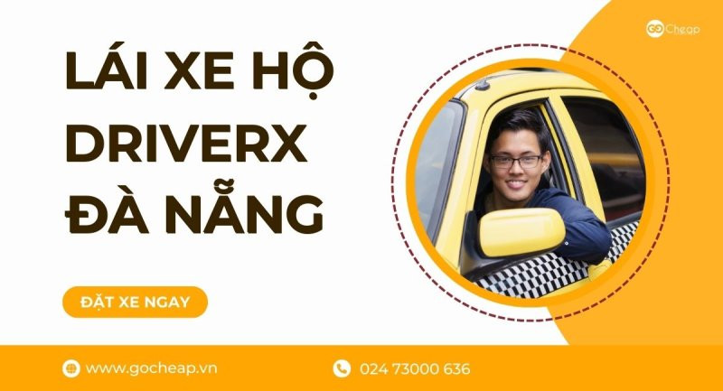 Lái xe hộ Đà Nẵng: Có tài xế khi bạn không thể tự lái