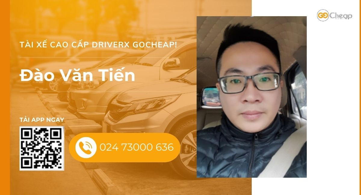 Tài xế cao cấp DriverX GOCheap!: Đào Văn Tiến, 1986