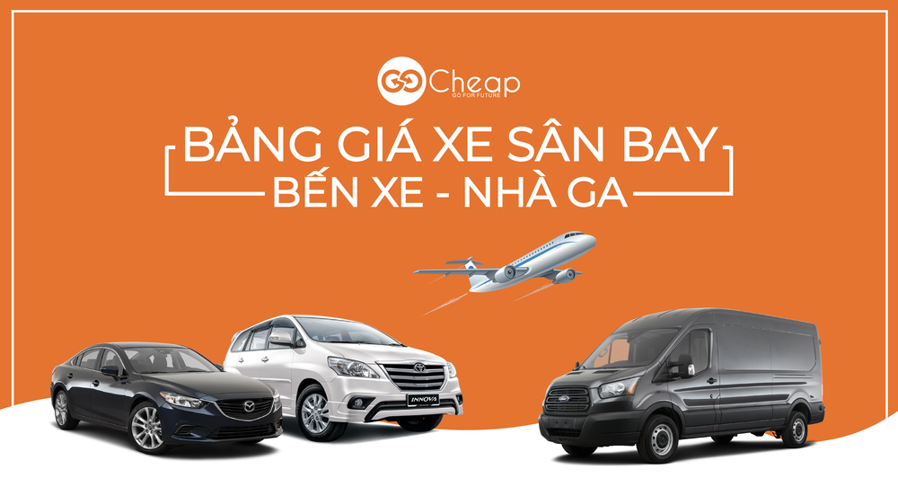 Bảng giá xe dịch vụ sân bay đi các bến xe và nhà ga