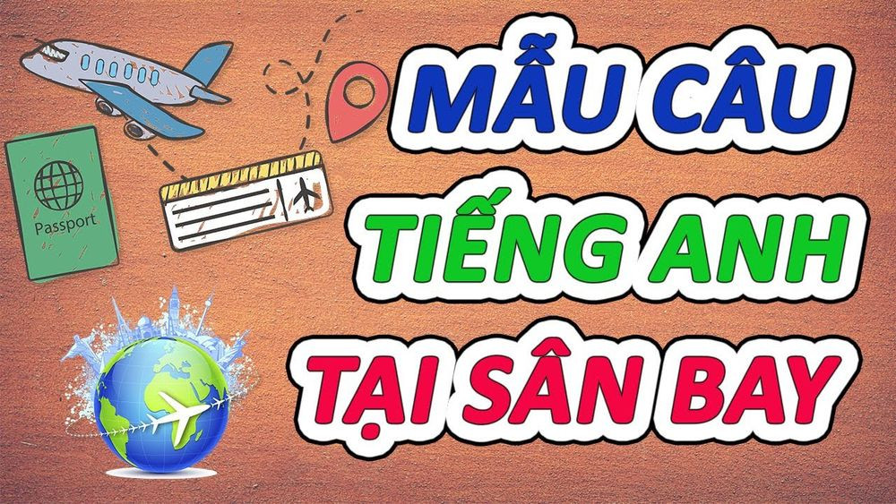 Những mẫu câu tiếng anh giao tiếp cơ bản khi di máy bay