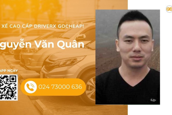 Tài xế cao cấp DriverX GOCheap!: Nguyễn Văn Quân, 1986